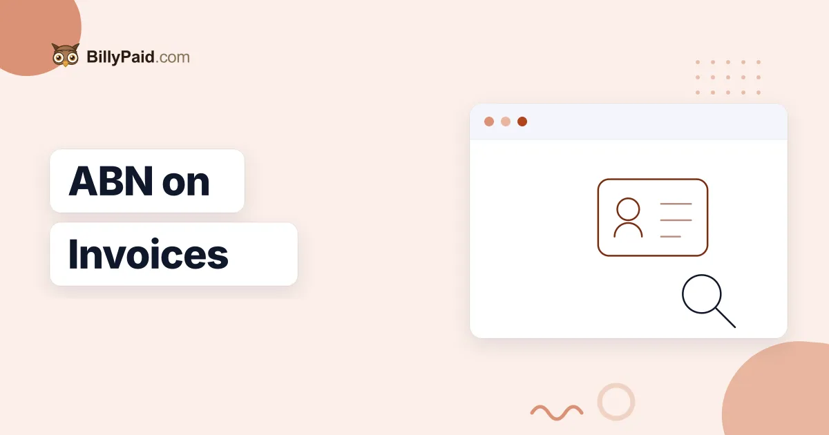 ABN on Invoices: The 11-Digit Number Every Tax Invoice Needs [Complete 2026 Guide]