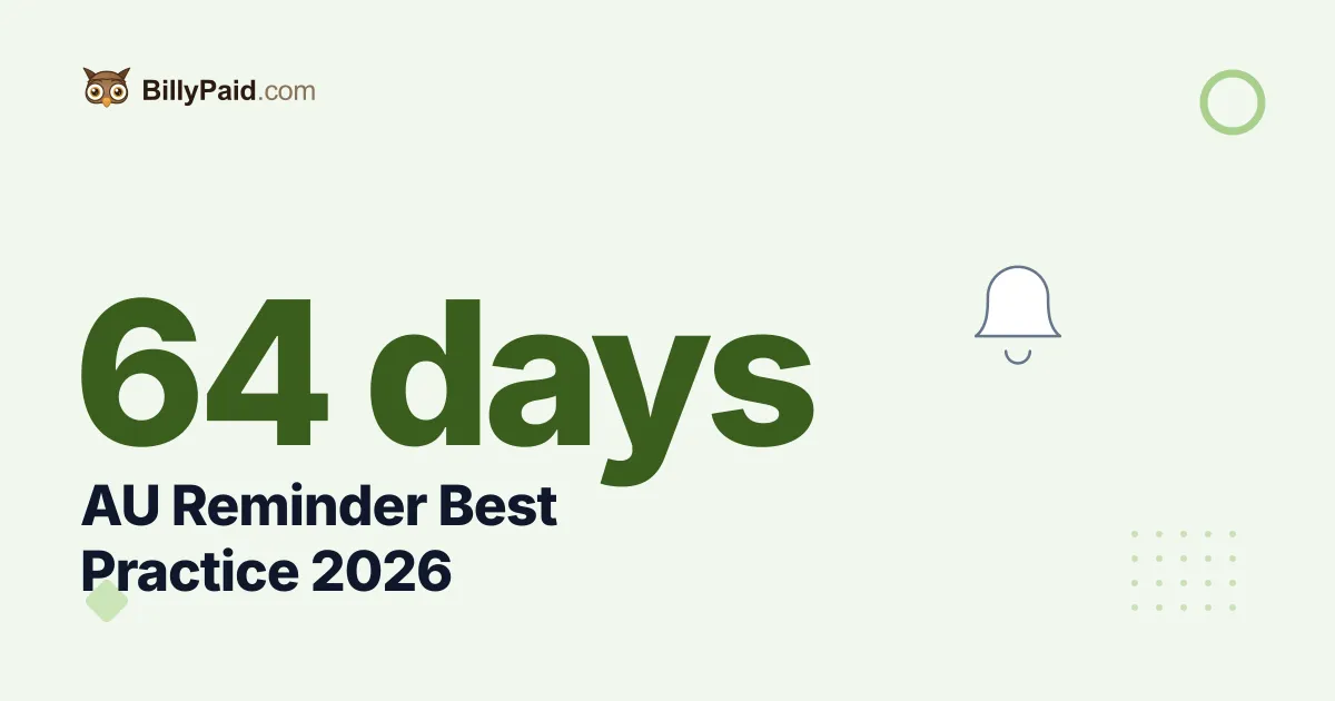64 Days: AU Reminder Best Practice for Slow Payers [Complete 2026 Guide]