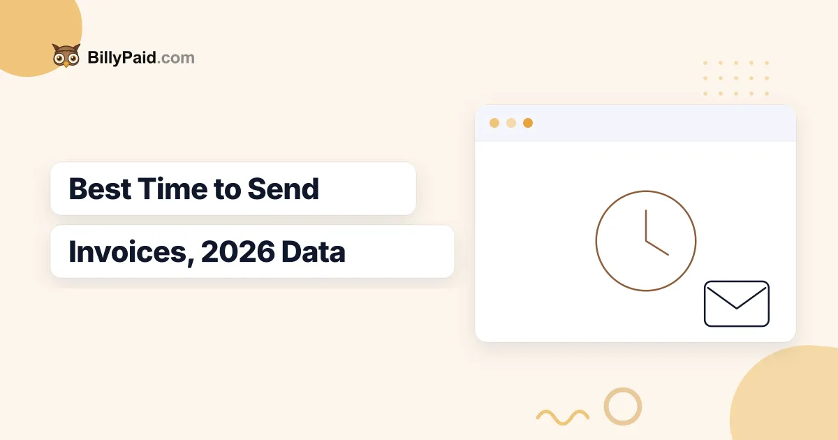 Best Time to Send Invoices for Payment [2026 Data]