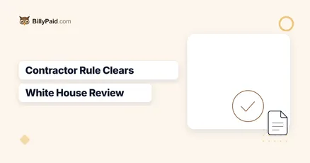 The Labor Department's Contractor Rule Just Cleared White House Review: What Freelancers Should Know Before It Lands