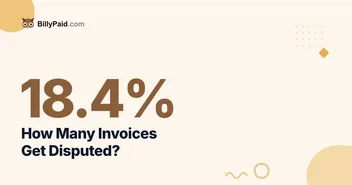 How Many Invoices Get Disputed? [2026 Data Report]