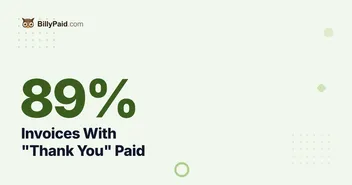 Invoices With "Thank You" Paid 89% [2026 Data Study]